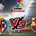 تعرف على تشكيل برشلونة أمام فياريال في الدوري الإسباني