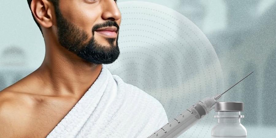 تعرف على اللقاحات المطلوبة قبل الحج ومتى يجب أخذها قبل مغادرة الدولة