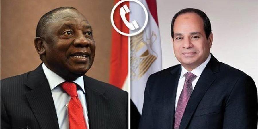 هاتفيًا.. مصر و جنوب إفريقيا تبحثان سبل تعزيز الأمن والاستقرار في القارة